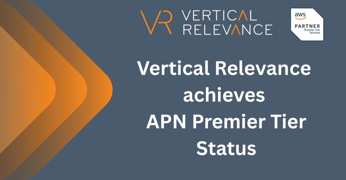 Vertical Relevance Achieves AWS Premier Tier Status in the Amazon Web Services Partner Network